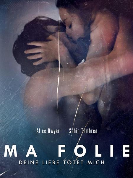 Ma Folie – Deine Liebe tötet mich