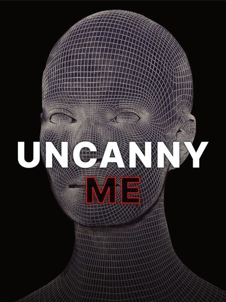 Uncanny Me