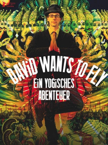 David wants to fly – Ein yogisches Abenteuer