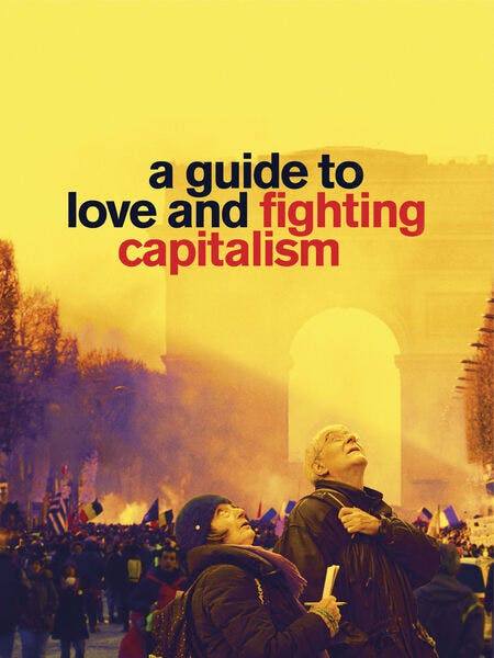 A Guide to Love and Fighting Capitalism