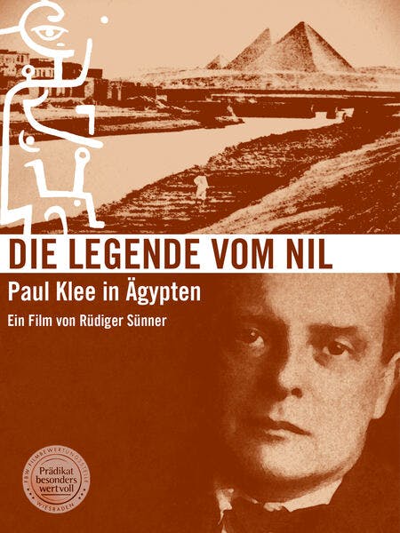 Die Legende vom Nil - Auf den Spuren von Paul Klee in Ägypten