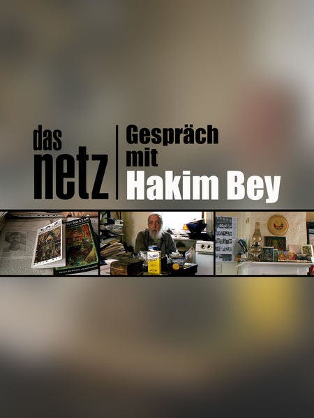 Das Netz_Besuch bei "Hakim Bey"