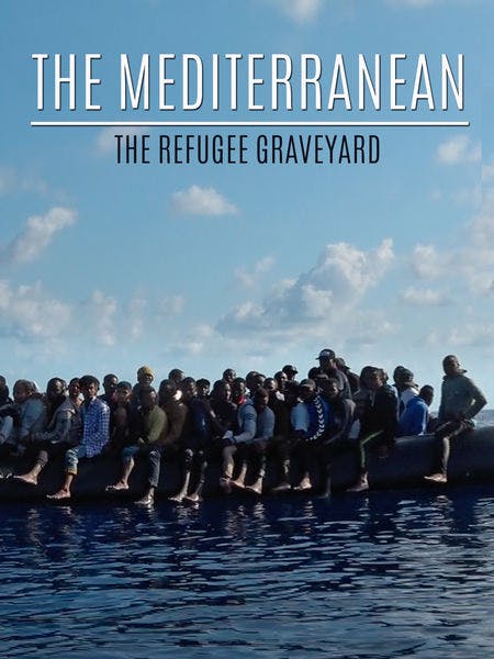 The Mediterranean: The Refugee Graveyard